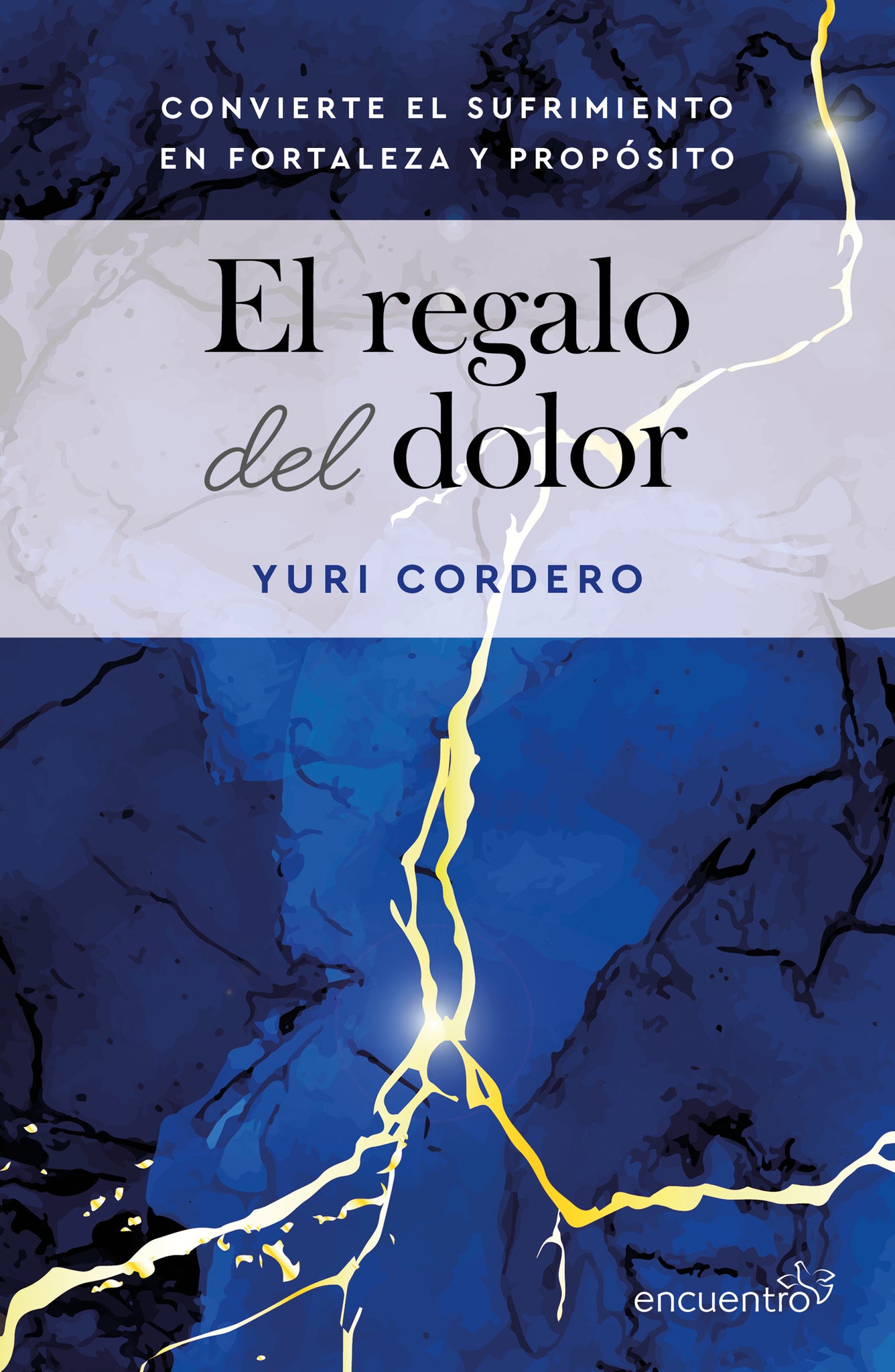 Cover image for El regalo del dolor: Convierte el sufrimiento en fortaleza y propósito / The Gift of Grief ISBN 9786073940757